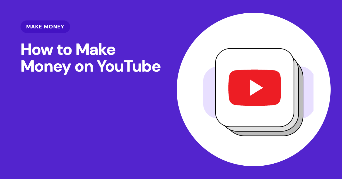 Cách kiếm tiền trên YouTube
