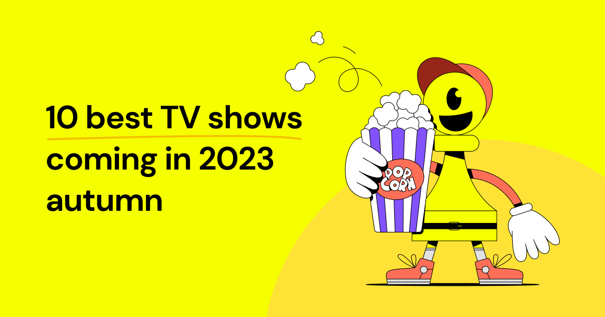 10 Best TV Shows Coming in Autumn 2023: Prepare to Binge!