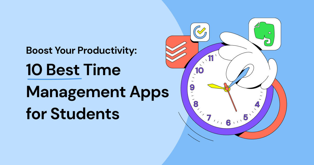 Boost Your Productivity: The 10 Best Time Management Apps for Students