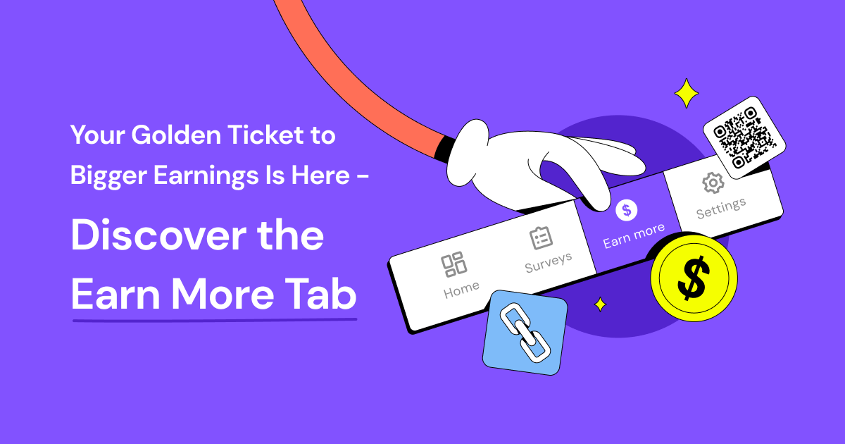 Your Golden Ticket to Bigger Earnings Is Here – Discover the Earn More Tab