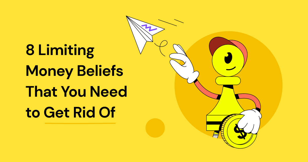8 Limiting Money Beliefs That You Need to Get Rid Of